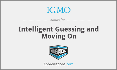 IGMO - Intelligent Guessing and Moving On