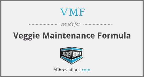 VMF - Veggie Maintenance Formula