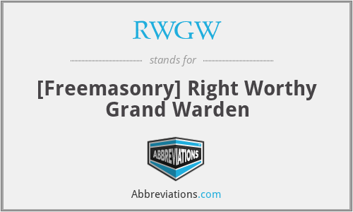 RWGW - [Freemasonry] Right Worthy Grand Warden