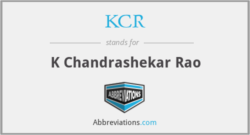 KCR - K Chandrashekar Rao