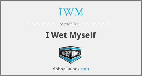 IWM - I Wet Myself