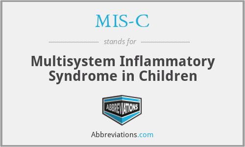 MIS-C - Multisystem Inflammatory Syndrome in Children