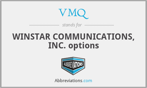 VMQ - WINSTAR COMMUNICATIONS, INC. options