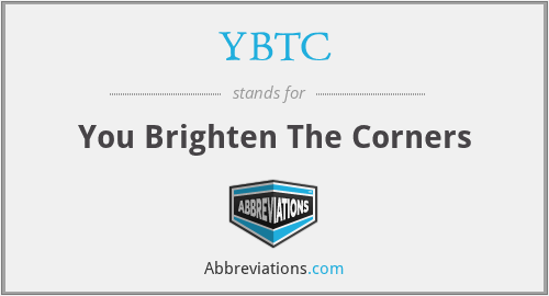 YBTC - You Brighten The Corners