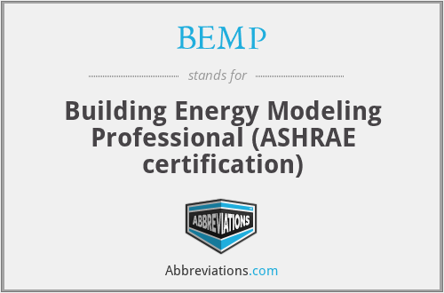 BEMP - Building Energy Modeling Professional (ASHRAE certification)