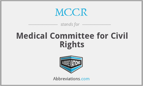 MCCR - Medical Committee for Civil Rights
