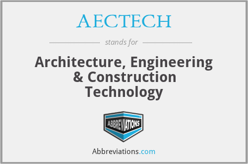 AECTECH - Architecture, Engineering & Construction Technology