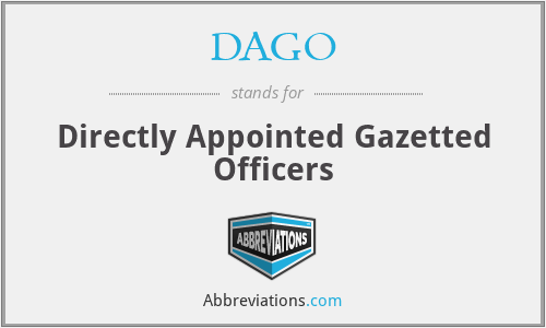 DAGO - Directly Appointed Gazetted Officers