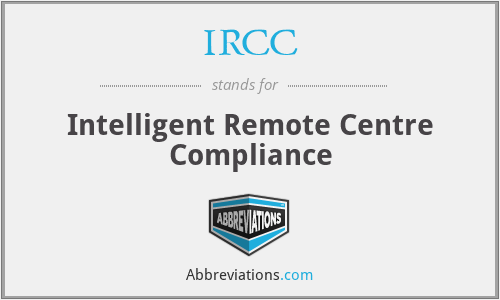 IRCC - Intelligent Remote Centre Compliance
