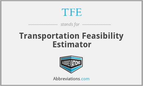 TFE - Transportation Feasibility Estimator