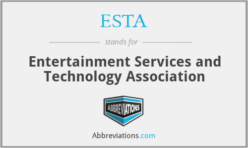 ESTA - Entertainment Services and Technology Association