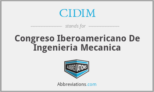 CIDIM - Congreso Iberoamericano De Ingenieria Mecanica