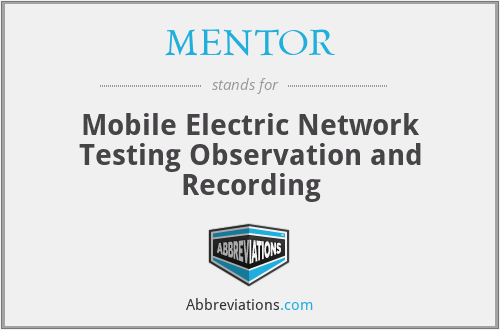 MENTOR - Mobile Electric Network Testing Observation and Recording