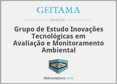 GEITAMA - Grupo de Estudo Inovações Tecnológicas em Avaliação e Monitoramento Ambiental