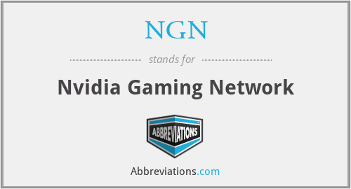 NGN - Nvidia Gaming Network