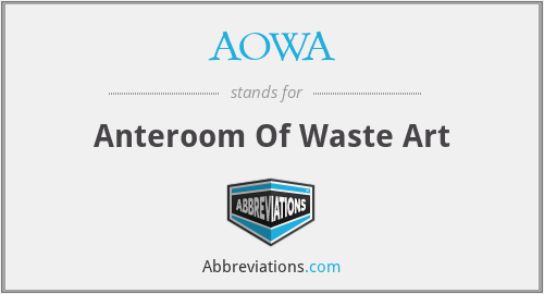 AOWA - Anteroom Of Waste Art