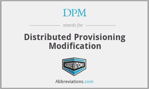 DPM - Distributed Provisioning Modification