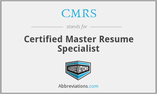 CMRS - Certified Master Resume Specialist