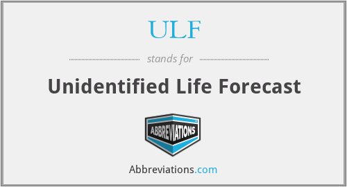 ULF - Unidentified Life Forecast