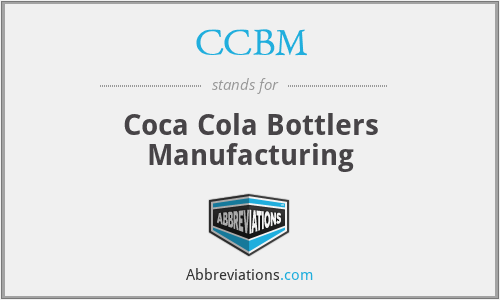 CCBM - Coca Cola Bottlers Manufacturing
