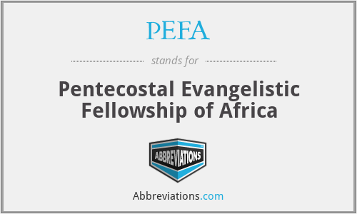 PEFA - Pentecostal Evangelistic Fellowship of Africa