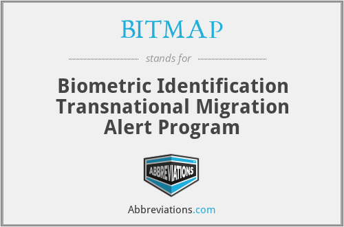 BITMAP - Biometric Identification Transnational Migration Alert Program