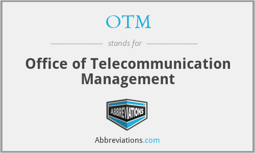 OTM - Office of Telecommunication Management