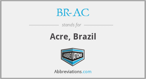BR-AC - Acre, Brazil