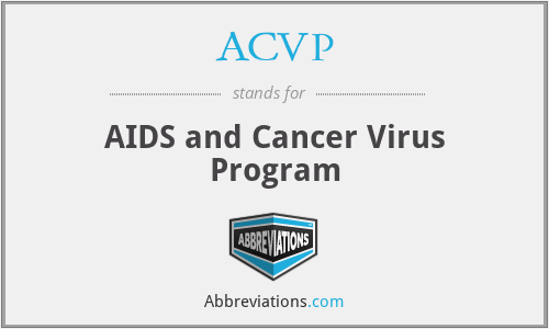 ACVP - AIDS and Cancer Virus Program