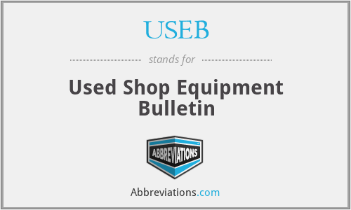 USEB - Used Shop Equipment Bulletin