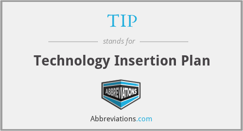 TIP - Technology Insertion Plan