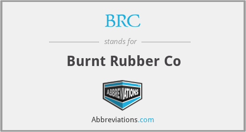 BRC - Burnt Rubber Co