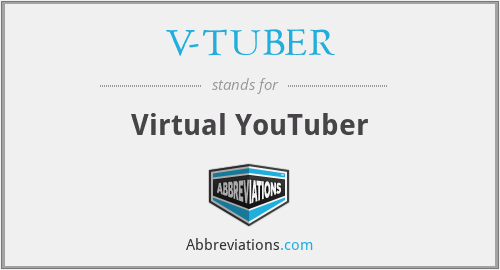 V-TUBER - Virtual YouTuber