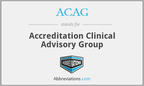 ACAG - Accreditation Clinical Advisory Group