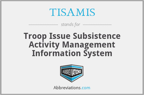 TISAMIS - Troop Issue Subsistence Activity Management Information System