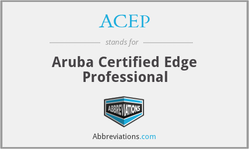 ACEP - Aruba Certified Edge Professional