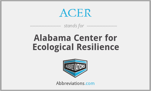 ACER - Alabama Center for Ecological Resilience