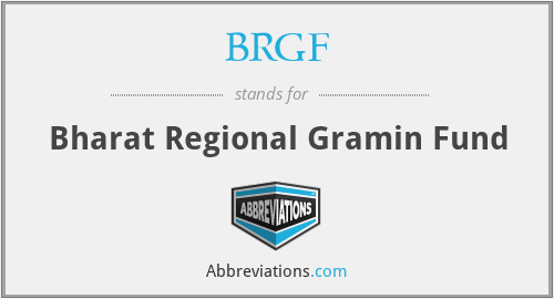 BRGF - Bharat Regional Gramin Fund