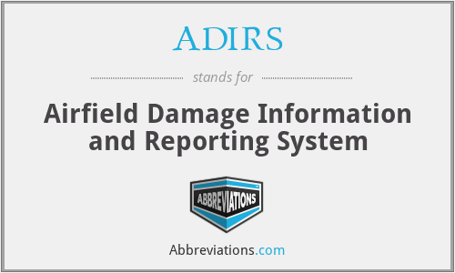 ADIRS - Airfield Damage Information and Reporting System