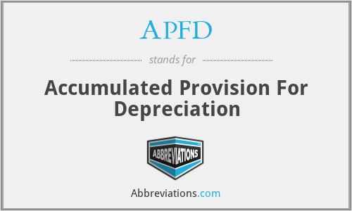 APFD - Accumulated Provision For Depreciation