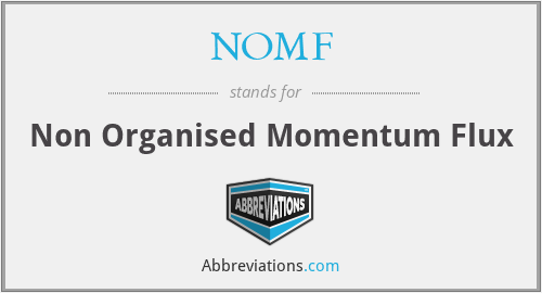 NOMF - Non Organised Momentum Flux