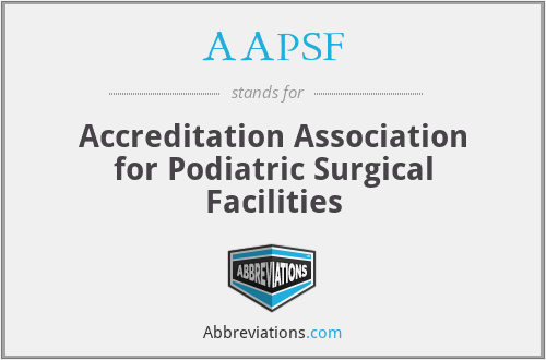 AAPSF - Accreditation Association for Podiatric Surgical Facilities