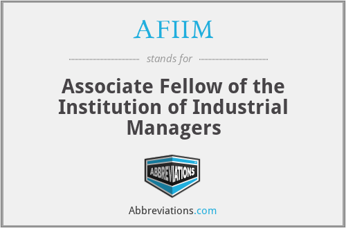 AFIIM - Associate Fellow of the Institution of Industrial Managers
