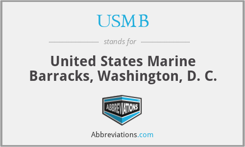 USMB - United States Marine Barracks, Washington, D. C.