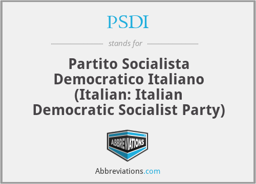 PSDI - Partito Socialista Democratico Italiano (Italian: Italian Democratic Socialist Party)