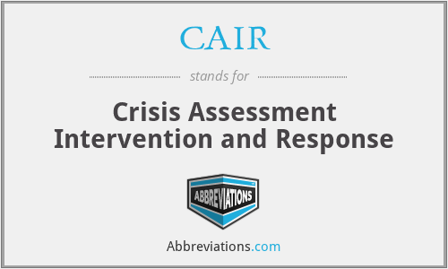 CAIR - Crisis Assessment Intervention and Response