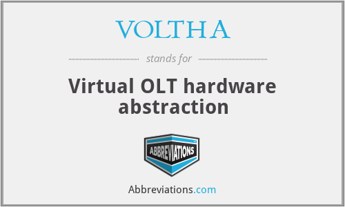 VOLTHA - Virtual OLT hardware abstraction