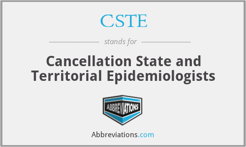 CSTE - Cancellation State and Territorial Epidemiologists