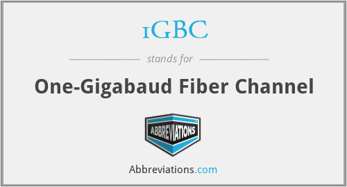 1GBC - One-Gigabaud Fiber Channel