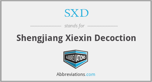 SXD - Shengjiang Xiexin Decoction